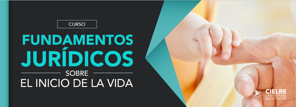 Fundamentos jurídicos sobre el inicio de la vida CIELRE-003